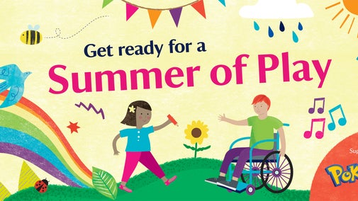 Illustrated National Trust poster reading “Get ready for a Summer of Play.” A rainbow sweeps across a grassy hill with colourful bunting overhead and a bright sun and rain cloud above. A bee and bird fly nearby, with stars, music notes and playful shapes scattered around. In the centre, two children play together, with one using a wheelchair, beside a sunflower. The National Trust logo appears on the left and a “Supported by Pokémon” logo is on the right.